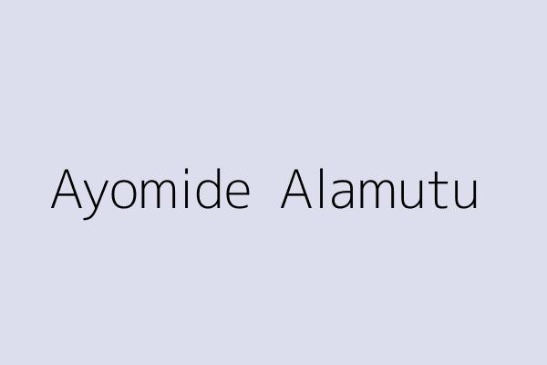 Ayomide  Alamutu 